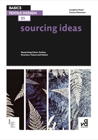 表紙画像: Basics Textile Design 01: Sourcing Ideas 1st edition 9782940411634