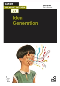 Cover image: Basics Graphic Design 03: Idea Generation 1st edition 9781350170223