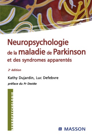 Immagine di copertina: Neuropsychologie de la maladie de Parkinson et des syndromes apparentés 2nd edition 9782294080395