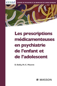 Immagine di copertina: Les prescriptions médicamenteuses en psychiatrie de l'enfant et de l'adolescent 9782294701962