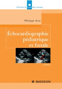 Immagine di copertina: Échocardiographie pédiatrique et foetale 2nd edition 9782294703485