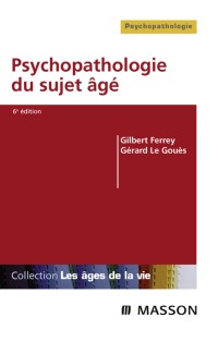Imagen de portada: Psychopathologie du sujet âgé 6th edition 9782294020100