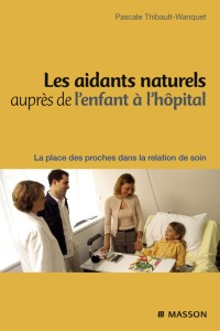 Cover image: Les aidants naturels auprès de l'enfant à l'hôpital 9782294702211