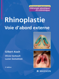 Imagen de portada: Rhinoplastie. Voie d'abord externe 3rd edition 9782294703461