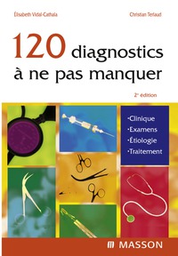 表紙画像: 120 diagnostics à ne pas manquer 2nd edition 9782294087820