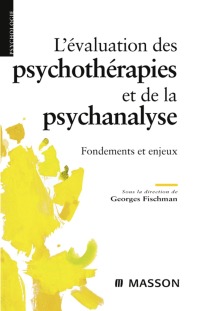 Immagine di copertina: L'évaluation des psychothérapies et de la psychanalyse 9782294083372