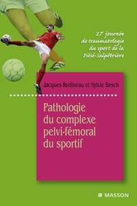 Imagen de portada: Pathologie du complexe pelvi-fémoral du sportif 9782294709449