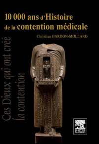 表紙画像: 10 000 ans d'Histoire de la contention médicale 9782294707193