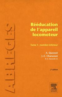 Cover image: Rééducation de l'appareil locomoteur. Tome 1 : Membre inférieur 2nd edition 9782294710049