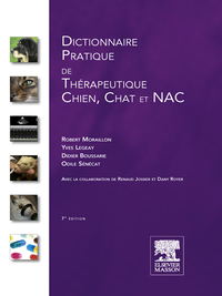 صورة الغلاف: Dictionnaire pratique de thérapeutique - Chien, chat et NAC 7th edition 9782294705335
