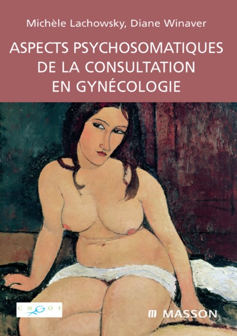 Aspects psychosomatiques de la consultation en gynécologie - FULL INSTANT DOWNLOAD | PDF DOCX EPUB