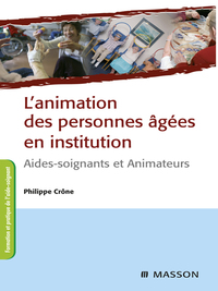 Immagine di copertina: L'animation des personnes âgées en institution 2nd edition 9782294710568