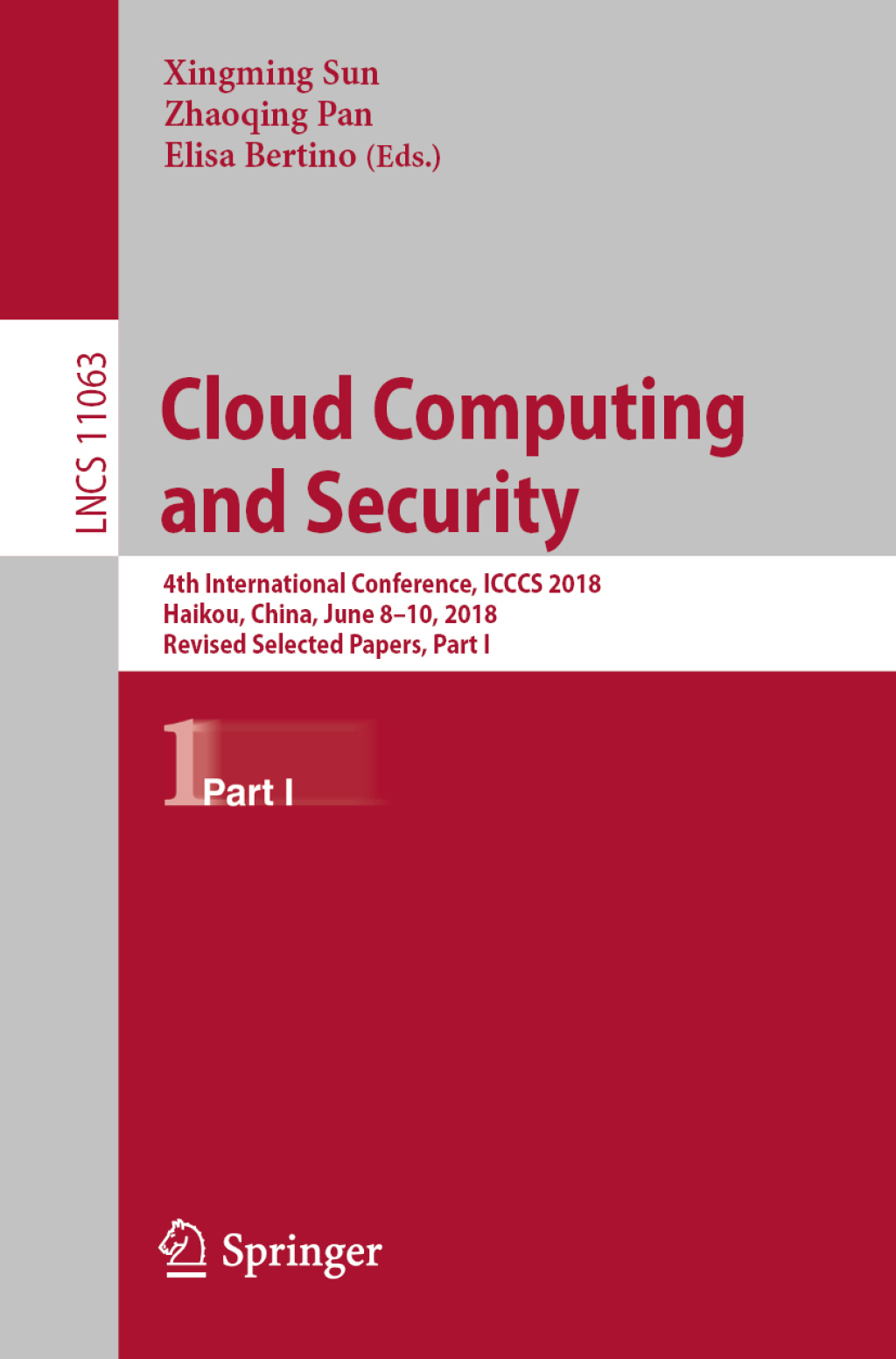 Cloud Computing and Security 4th International Conference, ICCCS 2018, Haikou, China, June 8-10, 2018, Revised Selected Papers, Part I