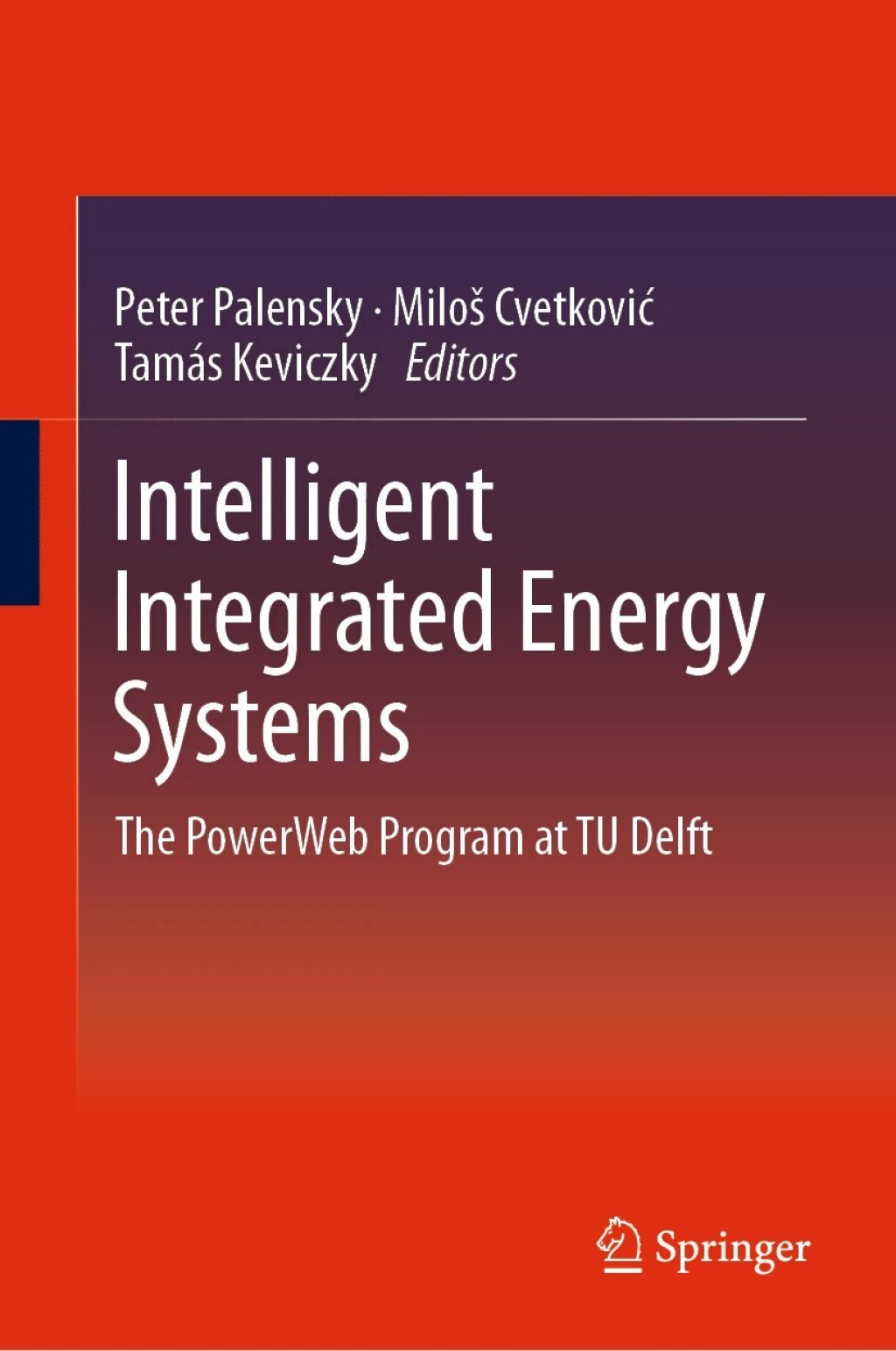 Intelligent Integrated Energy Systems The PowerWeb Program at TU Delft