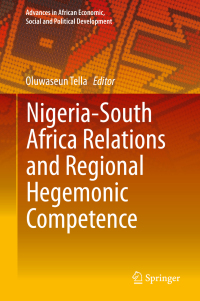表紙画像: Nigeria-South Africa Relations and Regional Hegemonic Competence 9783030000806