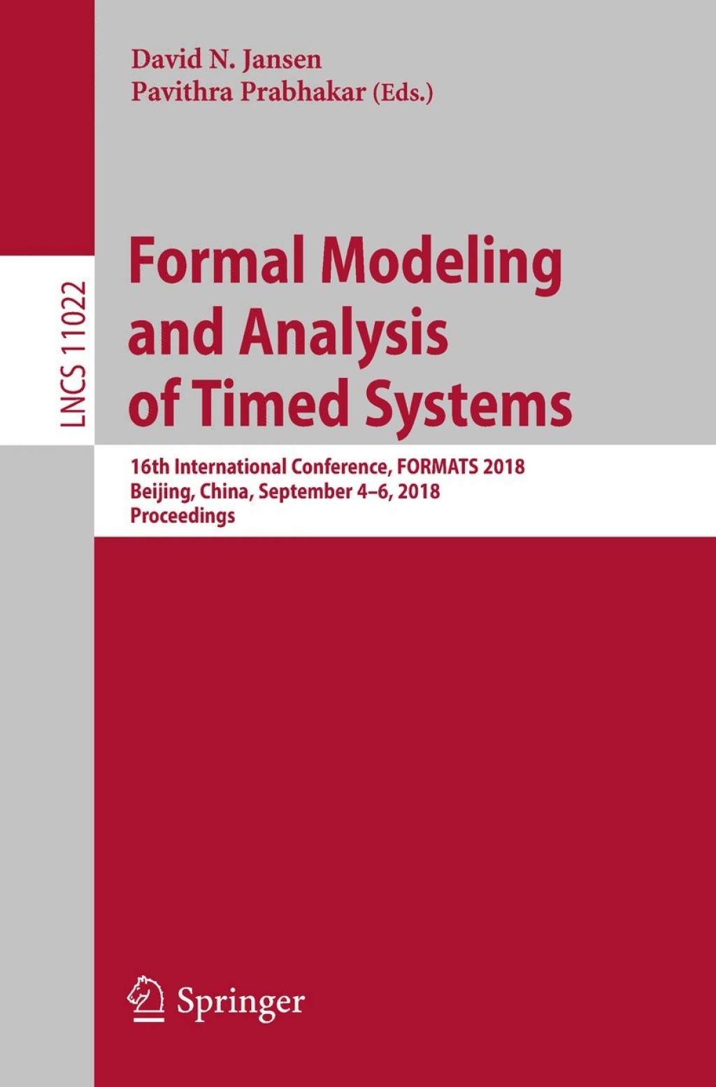 Formal Modeling and Analysis of Timed Systems 16th International Conference, FORMATS 2018, Beijing, China, September 4–6, 2018, Proceedings