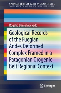 Imagen de portada: Geological Records of the Fuegian Andes Deformed Complex Framed in a Patagonian Orogenic Belt Regional Context 9783030001650