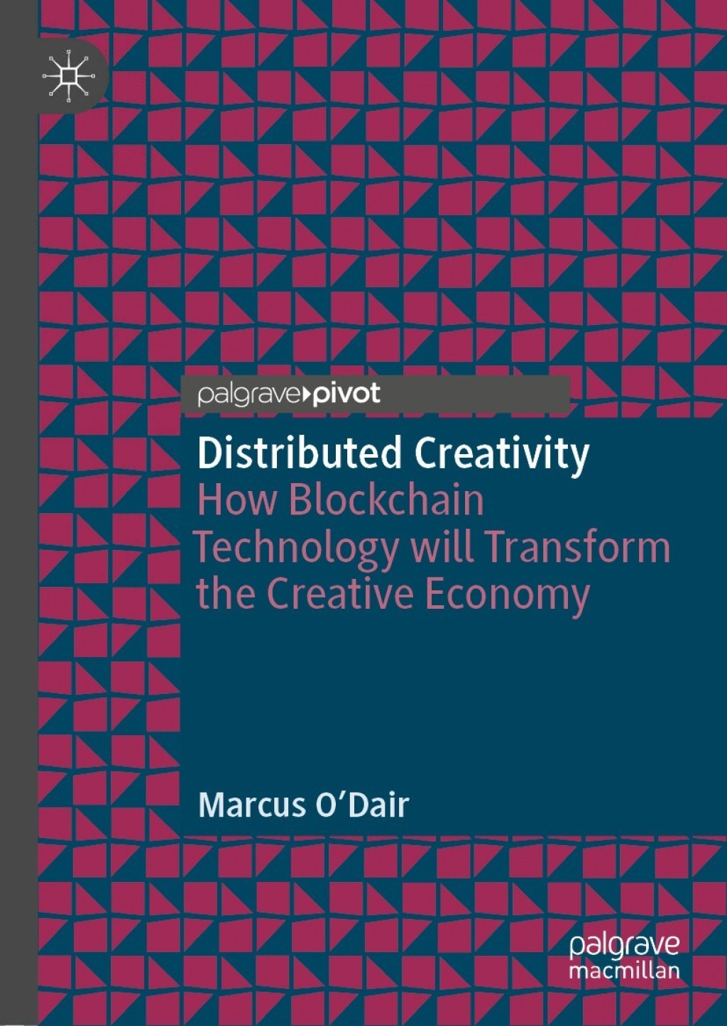 Distributed Creativity How Blockchain Technology will Transform the Creative Economy