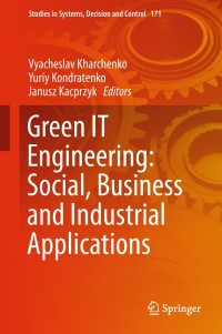 Cover image: Green IT Engineering: Social, Business and Industrial Applications 9783030002527