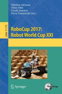 表紙画像: RoboCup 2017: Robot World Cup XXI 9783030003074
