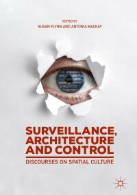 Imagen de portada: Surveillance, Architecture and Control 9783030003708