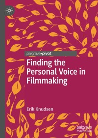 Cover image: Finding the Personal Voice in Filmmaking 9783030003760