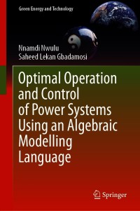 Immagine di copertina: Optimal Operation and Control of Power Systems Using an Algebraic Modelling Language 9783030003944