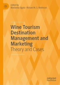 Cover image: Wine Tourism Destination Management and Marketing 9783030004361