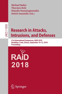 表紙画像: Research in Attacks, Intrusions, and Defenses 9783030004699