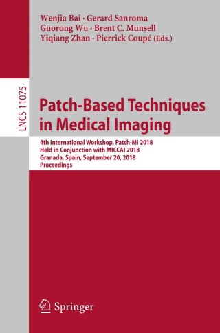 Imagen de portada: Patch-Based Techniques in Medical Imaging 9783030004996
