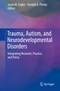 Imagen de portada: Trauma, Autism, and Neurodevelopmental Disorders 9783030005023
