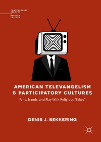 Cover image: American Televangelism and Participatory Cultures 9783030005740