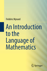 Cover image: An Introduction to the Language of Mathematics 9783030006402