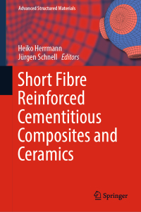 Cover image: Short Fibre Reinforced Cementitious Composites and Ceramics 9783030008673