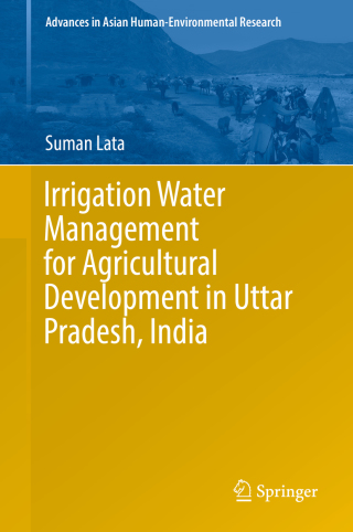 Cover image: Irrigation Water Management for Agricultural Development in Uttar Pradesh, India 9783030009519