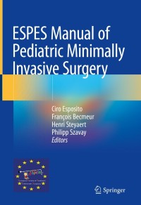 Imagen de portada: ESPES Manual of  Pediatric Minimally Invasive Surgery 9783030009632