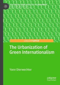 Cover image: The Urbanization of Green Internationalism 9783030010140