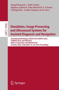 Imagen de portada: Simulation, Image Processing, and Ultrasound Systems for Assisted Diagnosis and Navigation 9783030010447