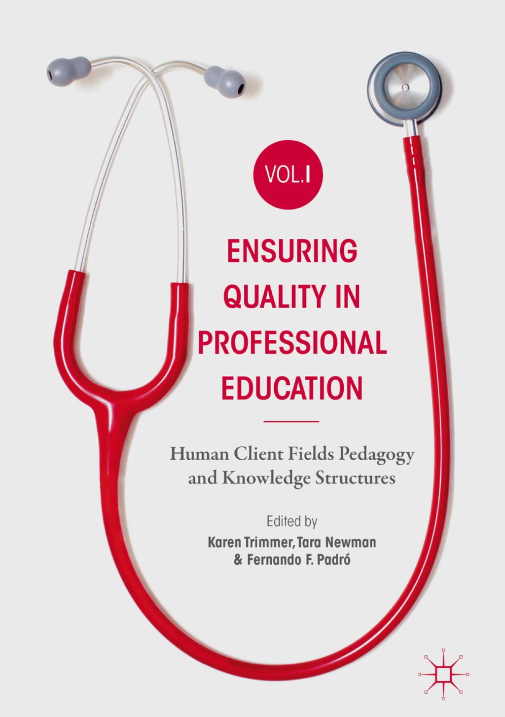 Ensuring Quality in Professional Education Volume I Human Client Fields Pedagogy and Knowledge Structures