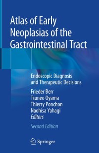 Cover image: Atlas of Early Neoplasias of the Gastrointestinal Tract 2nd edition 9783030011130
