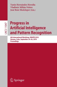 Immagine di copertina: Progress in Artificial Intelligence and Pattern Recognition 9783030011314