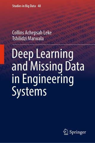 صورة الغلاف: Deep Learning and Missing Data in Engineering Systems 9783030011796