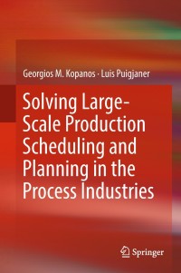 Imagen de portada: Solving Large-Scale Production Scheduling and Planning in the Process Industries 9783030011826