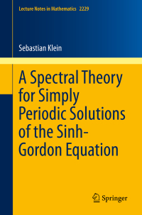 Titelbild: A Spectral Theory for Simply Periodic Solutions of the Sinh-Gordon Equation 9783030012755