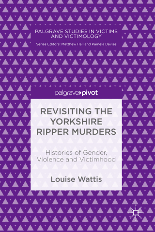 Imagen de portada: Revisiting the Yorkshire Ripper Murders 9783030013844