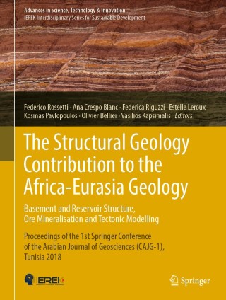 Imagen de portada: The Structural Geology Contribution to the Africa-Eurasia Geology: Basement and Reservoir Structure, Ore Mineralisation and Tectonic Modelling 9783030014544