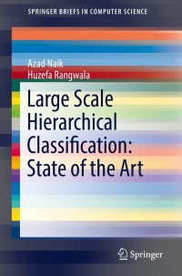 Immagine di copertina: Large Scale Hierarchical Classification: State of the Art 9783030016197