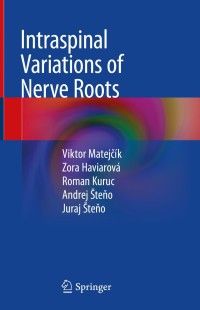 Omslagafbeelding: Intraspinal Variations of Nerve Roots 9783030016852