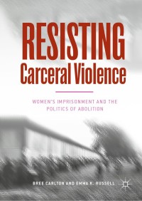 Titelbild: Resisting Carceral Violence 9783030016944