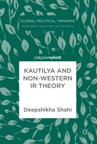 Imagen de portada: Kautilya and Non-Western IR Theory 9783030017279